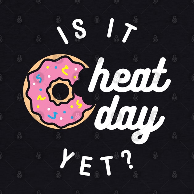 Is It Cheat Day Yet? (Donut) by brogressproject